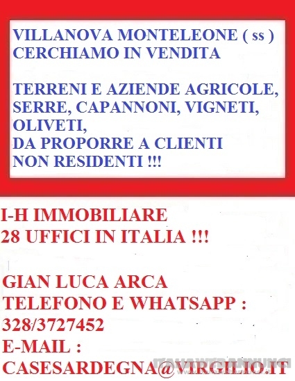 Villanova Monteleone cerco in vendita terreni aziende agricole x Clienti Non Residenti !!!